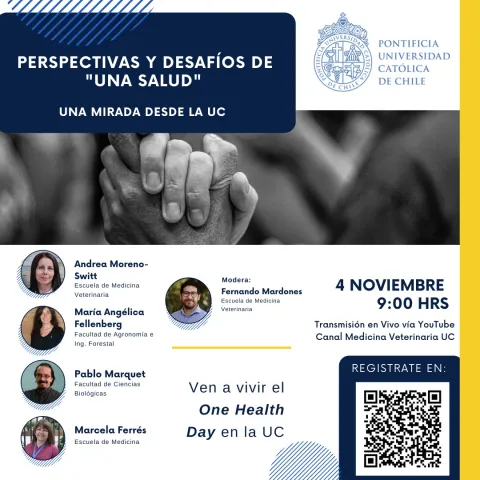 Perpectivas y Desafíos de Una Salud: Una mirada desde la UC --- Perspectives and Challenges of One Health: A look from UC Perpectivas y Desafíos de Una Salud: Una mirada desde la UC --- Perspectives and Challenges of One Health: A look from UC