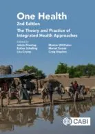 One Health. The Theory and Practice of Integrated Health Approaches (2nd Edition). Published One Health. The Theory and Practice of Integrated Health Approaches (2nd Edition). Published