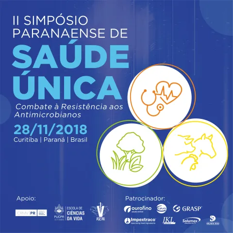 II Simpósio Paranaense de Saúde Única - Combate à Resistência aos Antimicrobianos II Simpósio Paranaense de Saúde Única - Combate à Resistência aos Antimicrobianos
