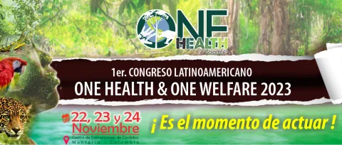 1er. CONGRESO LATINOAMERICANO ONE HEALTH & ONE WELFARE 2023 1er. CONGRESO LATINOAMERICANO ONE HEALTH & ONE WELFARE 2023
