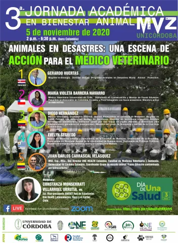 3ra JORNADA ACADÉMICA EN BIENESTAR ANIMAL MVZ UNICÓRDOBA "ANIMALES EN DESASTRES: Una escena de acción para el Médico Veterinario" 3ra JORNADA ACADÉMICA EN BIENESTAR ANIMAL MVZ UNICÓRDOBA "ANIMALES EN DESASTRES: Una escena de acción para el Médico Veterinario"