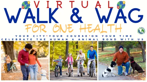 VIRTUAL Walk & Wag for One Health 3K VIRTUAL Walk & Wag for One Health 3K